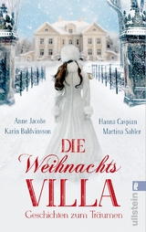 Die Weihnachtsvilla - Anne Jacobs, Hanna Caspian, Martina Sahler, Karin Baldvinsson