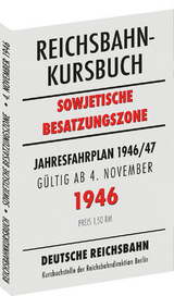 Reichsbahnkursbuch der sowjetischen Besatzungszone - g&uuml;ltig ab 4. November 1946 - 