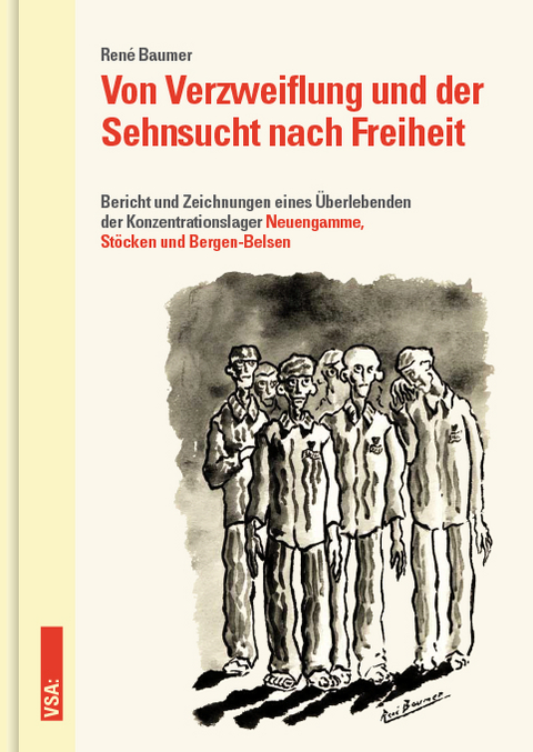Von Verzweiflung und der Sehnsucht nach Freiheit - Ren&eacute; Baumer