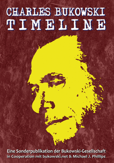 Charles Bukowski Timeline - 