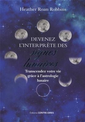 DEVENEZ L'INTERPRETE DES SIGNES LUNAIRE -  Collectif