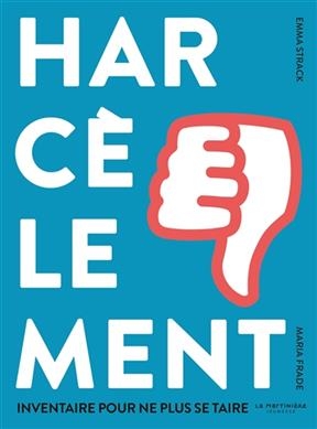 Harc&egrave;lement : inventaire pour ne plus se taire - Emma Strack