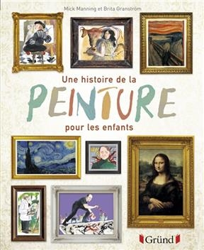 Une histoire de la peinture pour les enfants - Mick Manning