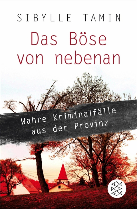 Das B&ouml;se von nebenan - Sibylle Tamin