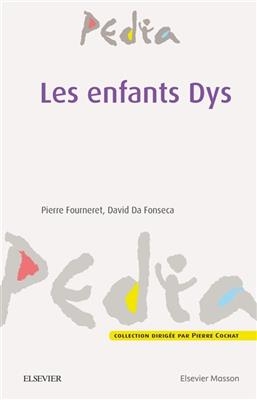 Enfants dys - Pierre Fourneret, David Da Fonseca