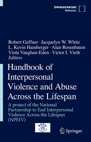 Handbook of Interpersonal Violence and Abuse Across the Lifespan