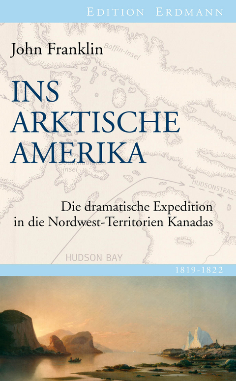 Ins Arktische Amerika - John Franklin, Detlef Brennecke