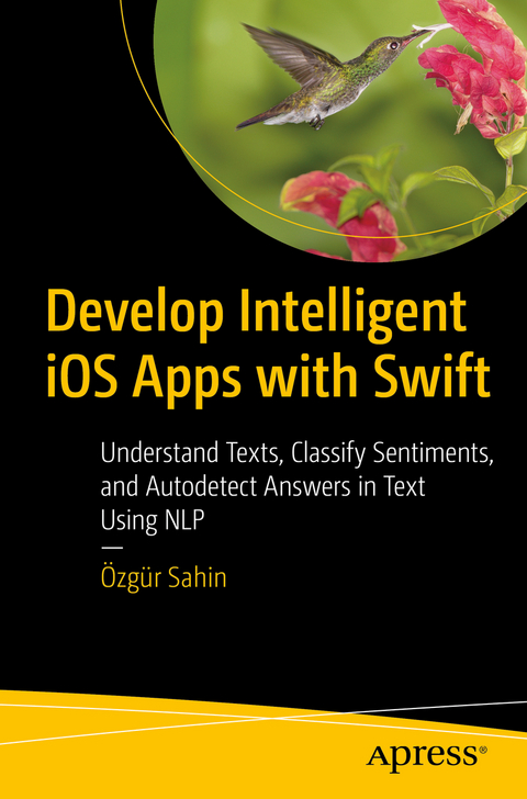 Develop Intelligent iOS Apps with Swift - &Ouml;zg&uuml;r Sahin