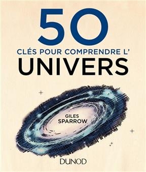 50 clés pour comprendre l'Univers