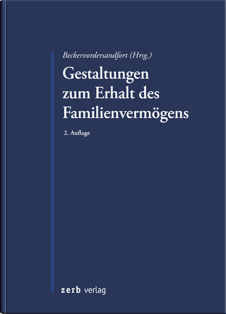 Gestaltungen zum Erhalt des Familienvermögens