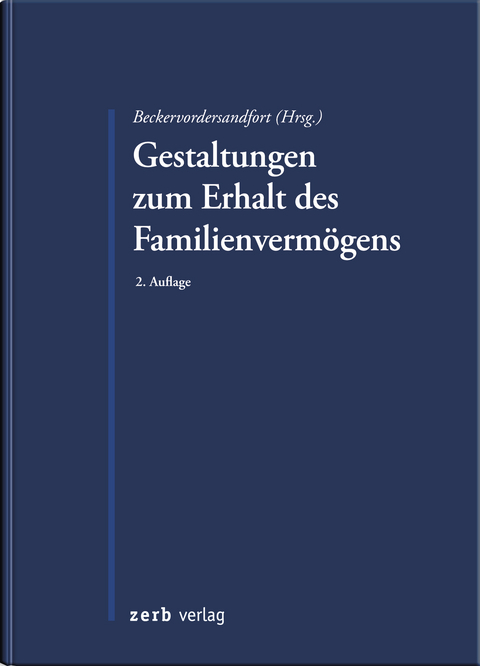 Gestaltungen zum Erhalt des Familienverm&ouml;gens - 