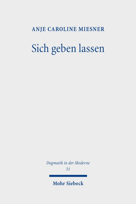 Sich geben lassen - Anje Caroline Miesner