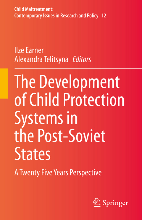The Development of Child Protection Systems in the Post-Soviet States - 