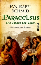 Paracelsus - die Fragen der Toten - Eva-Isabel Schmid