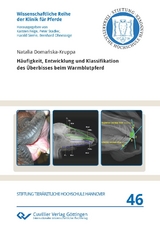H&auml;ufigkeit, Entwicklung und Klassifikation des &Uuml;berbisses beim Warmblutpferd - Natalia Domańska-Kruppa