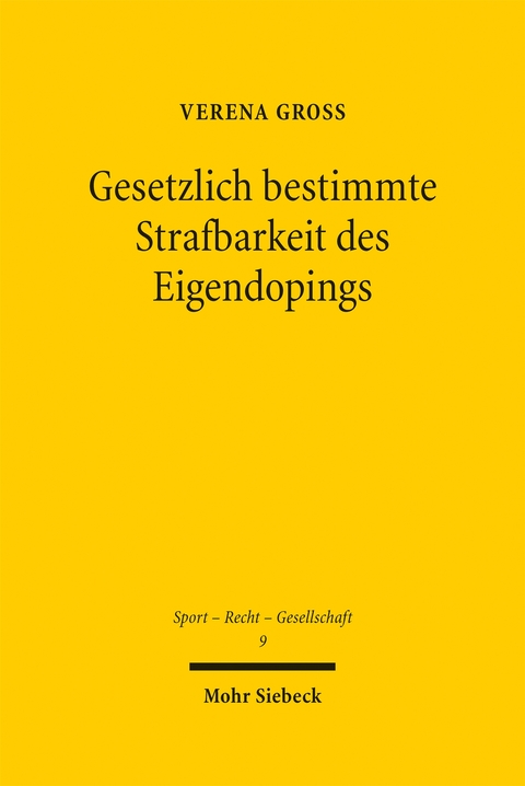 Gesetzlich bestimmte Strafbarkeit des Eigendopings - Verena Gro&szlig;
