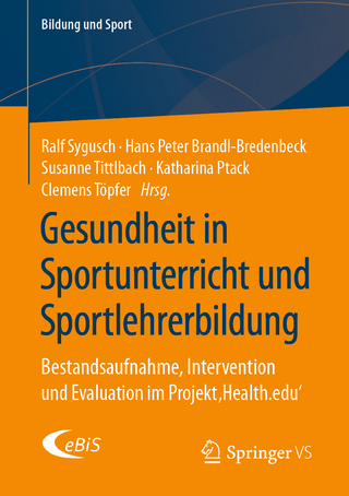 Gesundheit in Sportunterricht und Sportlehrerbildung