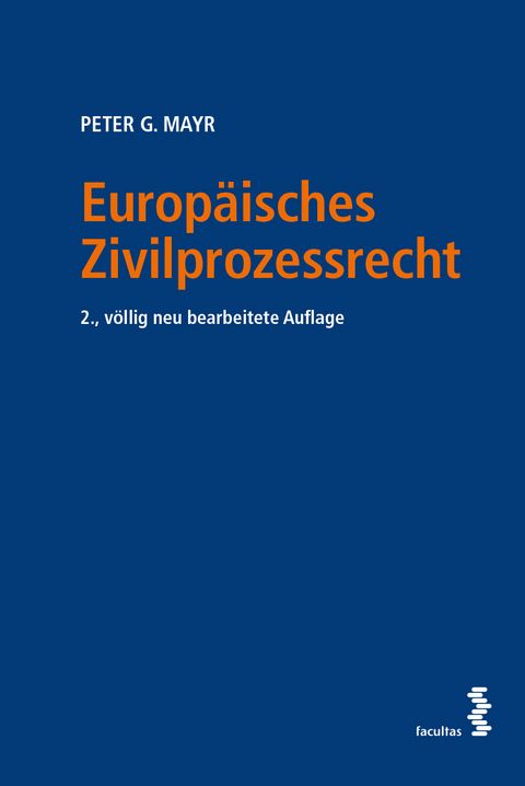 Europ&auml;isches Zivilprozessrecht - Peter G. Mayr