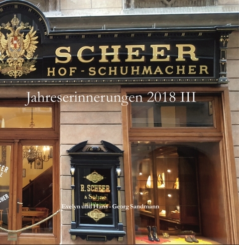 Jahreserinnerungen 2018 III - Hans - Georg Sandmann, Evelyn Sandmann