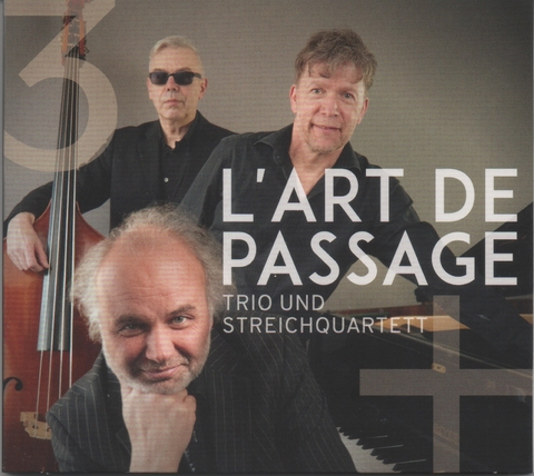 Trio und Streichquartett - L&rsquo;art de Passage L&rsquo;art de Passage