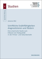 Schriftliche Erz&auml;hlf&auml;higkeiten diagnostizieren und f&ouml;rdern - Johannes Wild