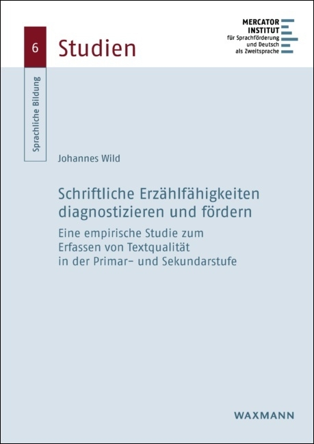 Schriftliche Erz&auml;hlf&auml;higkeiten diagnostizieren und f&ouml;rdern - Johannes Wild
