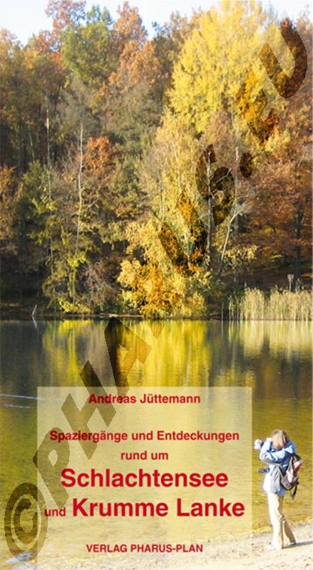 Spazierg&auml;nge und Entdeckungen rund um Schlachtensee und Krumme Lanke - Andreas J&uuml;ttemann