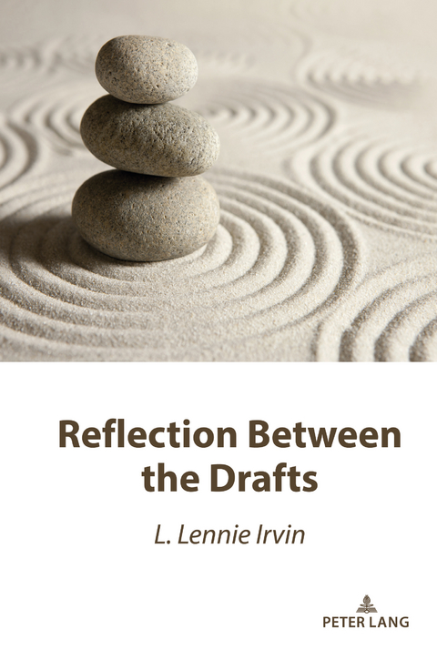 Reflection Between the Drafts - L. Lennie Irvin