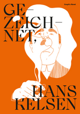 Gezeichnet, Hans Kelsen - Pia Plankensteiner