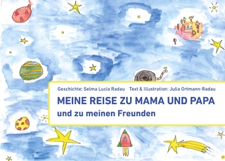 Meine Reise zu Mama und Papa und zu meinen Freunden