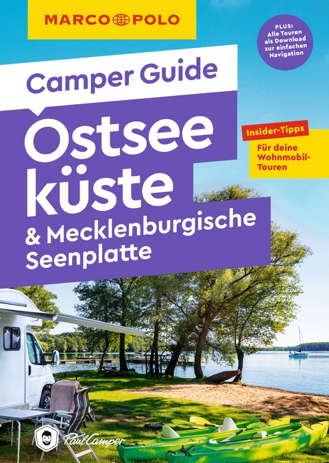 MARCO POLO Camper Guide Ostseek&uuml;ste & Mecklenburgische Seenplatte - Thomas Zwicker, Jessica Mintelowsky, Fabian Teuber, Carsten Paulun