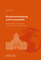 Bundesversammlung und Aussenpolitik - Matthias Lanz