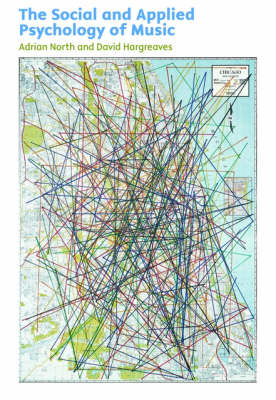 Social and Applied Psychology of Music -  David Hargreaves,  Adrian North