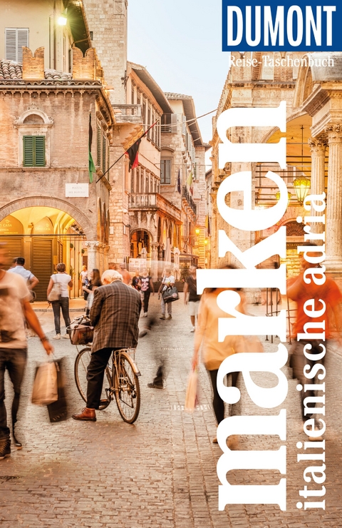 DuMont Reise-Taschenbuch Reiseführer Marken, Italienische Adria - Annette Krus-Bonazza