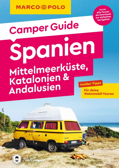 MARCO POLO Camper Guide Spanien: Mittelmeerk&uuml;ste, Katalonien & Andalusien - Jan Marot