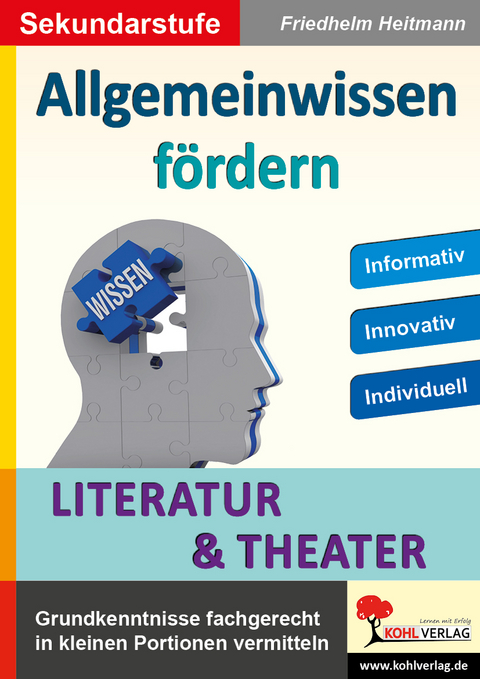 Allgemeinwissen f&ouml;rdern LITERATUR und THEATER - Friedhelm Heitmann
