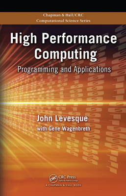 High Performance Computing -  John Levesque,  Gene Wagenbreth