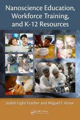Nanoscience Education, Workforce Training, and K-12 Resources -  Judith Light Feather