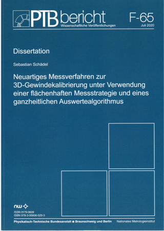Neuartiges Messverfahren zur 3D-Gewindekalibrierung unter Verwendung einer flächenhaften Messstrategie und eines ganzheitlichen Auswertealogorithmus
