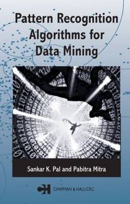 Pattern Recognition Algorithms for Data Mining -  Pabitra Mitra,  Sankar K. Pal