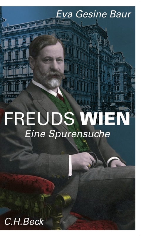Freuds Wien - Eva Gesine Baur
