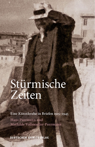 Stürmische Zeiten — Eine Künstlerehe in Briefen 1915-1943