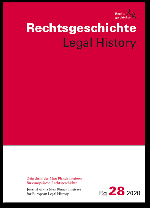 Rechtsgeschichte Legal History (RG). Zeitschrift des Max Planck-Insituts f&uuml;r Europ&auml;ische Rechtsgeschiche/Rechtsgeschichte Legal History - 