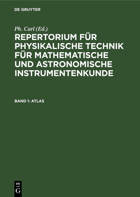 Repertorium f&uuml;r physikalische Technik f&uuml;r mathematische und astronomische... / Atlas - 
