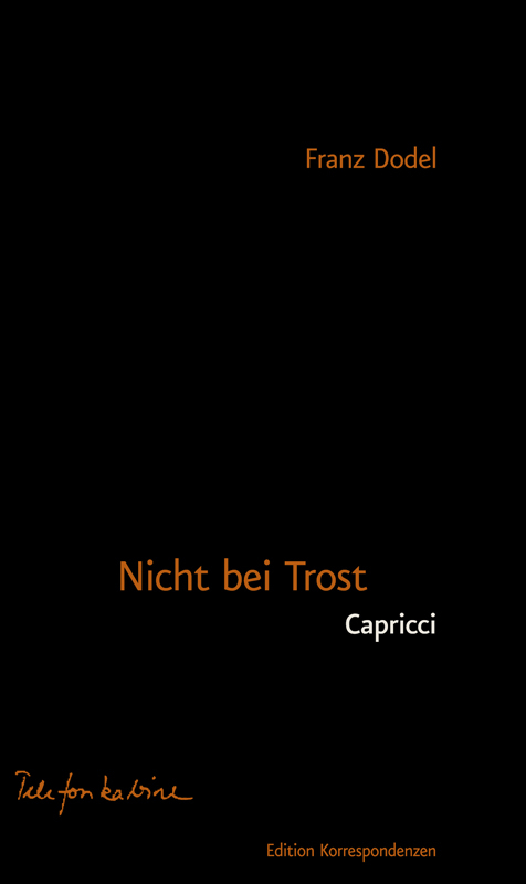 Nicht bei Trost. Capricci - Franz Dodel
