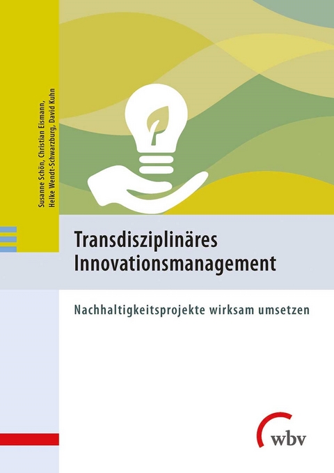 Transdisziplin&auml;res Innovationsmanagement - Susanne Sch&ouml;n, Christian Eismann, Helke Wendt-Schwarzburg, David Kuhn