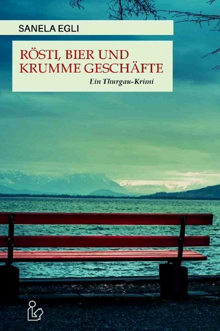 RÖSTI, BIER UND KRUMME GESCHÄFTE