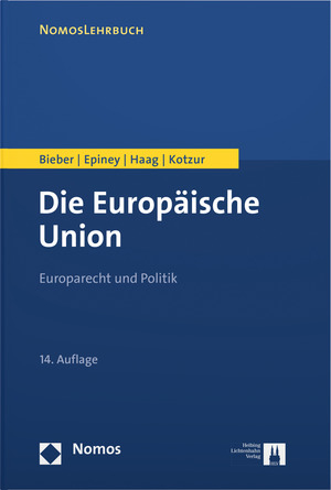 Die Europ&auml;ische Union - Roland Bieber, Astrid Epiney, Marcel Haag, Markus Kotzur