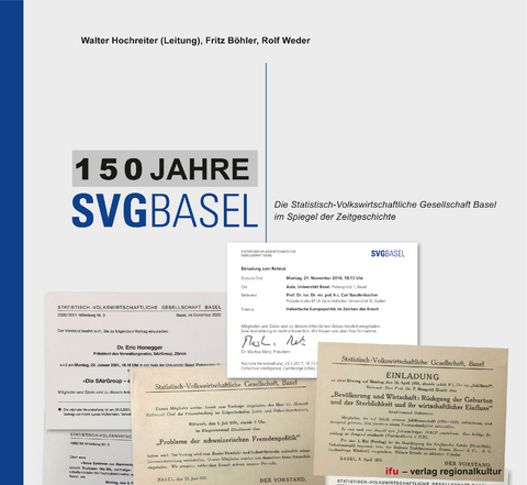 150 Jahre SVG Basel - Walter Hochreiter, Fritz B&ouml;hler, Rolf Weder