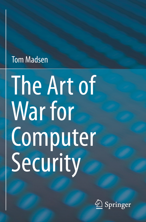 The Art of War for Computer Security - Tom Madsen